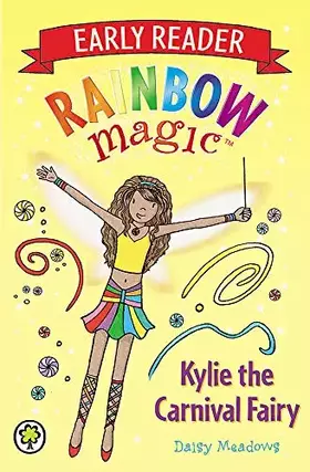 Couverture du produit · Kylie the Carnival Fairy (Rainbow Magic: Early Reader)