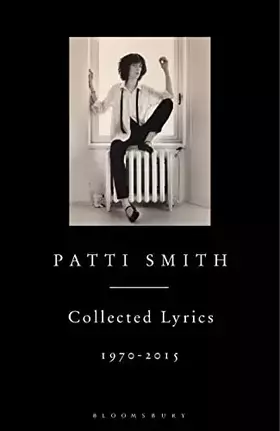 Couverture du produit · Patti Smith Collected Lyrics, 1970-2015