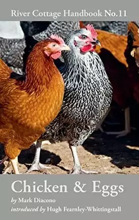 Couverture du produit · Chicken & Eggs: River Cottage Handbook No.11