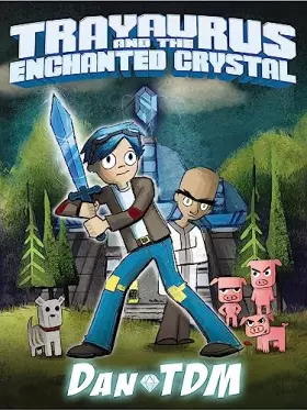 Couverture du produit · DanTDM: Trayaurus and the Enchanted Crystal