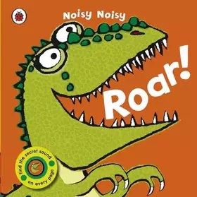 Couverture du produit · Roar! (Noisy Noisy)
