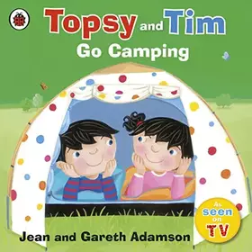 Couverture du produit · Topsy and Tim: Go Camping.