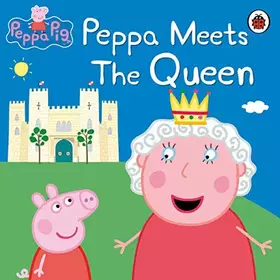 Couverture du produit · Peppa Meets the Queen.