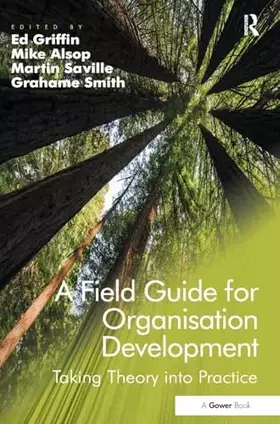 Couverture du produit · A Field Guide for Organisation Development: Taking Theory into Practice