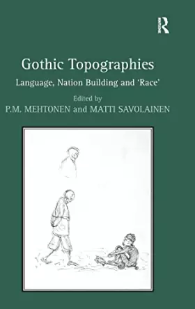 Couverture du produit · Gothic Topographies: Language, Nation Building and ‘Race’