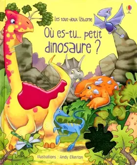 Couverture du produit · OU ES-TU PETIT DINOSAURE