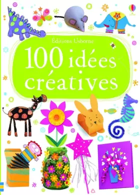 Couverture du produit · 100 idées créatives