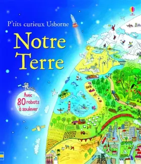 Couverture du produit · Notre terre - P'tits curieux