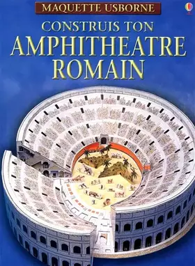 Couverture du produit · Construis ton amphithéatre romain