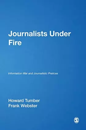 Couverture du produit · Journalists Under Fire: Information War and Journalistic Practices