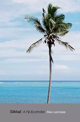 Couverture du produit · Silktail: A Fiji Ecothriller