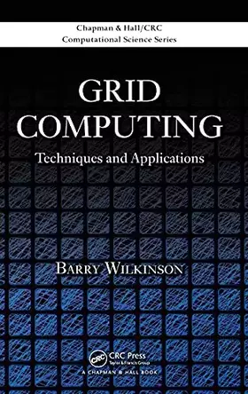 Couverture du produit · Grid Computing: Techniques and Applications (Chapman & Hall/CRC Computational Science)
