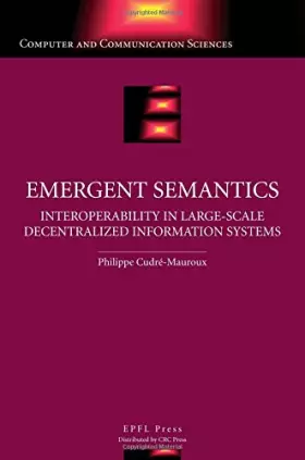 Couverture du produit · Emergent Semantics: Interoperability in Large-scale Decenteralized Information Systems