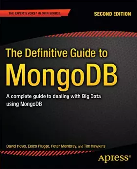 Couverture du produit · The Definitive Guide to MongoDB: A complete guide to dealing with Big Data using MongoDB