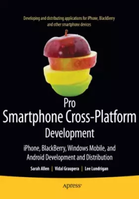 Couverture du produit · Pro Smartphone Cross-Platform Development: iPhone, Blackberry, Windows Mobile and Android Development and Distribution