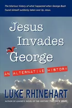 Couverture du produit · Jesus Invades George: An Alternative History