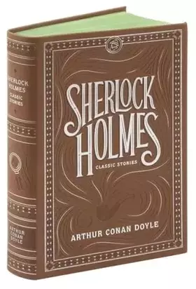 Couverture du produit · Sherlock Holmes: Classic Stories (Barnes & Noble Flexibound Editions)