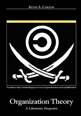 Couverture du produit · Organization Theory: A Libertarian Perspective