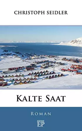 Couverture du produit · Kalte Saat: Roman (German Edition)