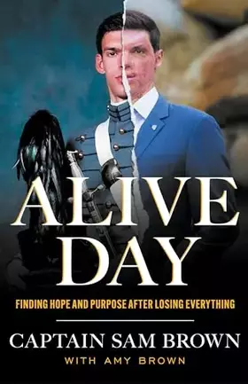 Couverture du produit · Alive Day: Finding Hope and Purpose after Losing Everything