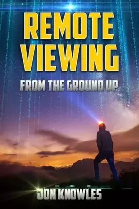 Couverture du produit · Remote Viewing from the Ground Up