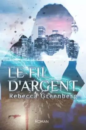 Couverture du produit · Le Fil d'Argent (French Edition)