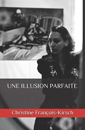 Couverture du produit · Une illusion parfaite