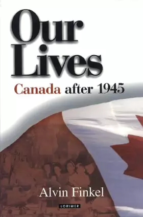 Couverture du produit · Our Lives: Canada After 1945