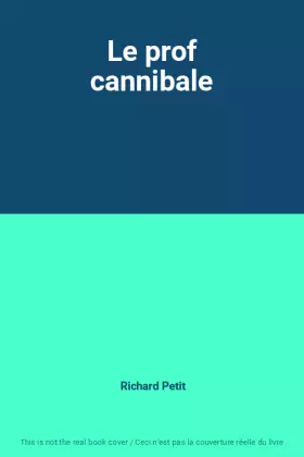 Couverture du produit · Le prof cannibale