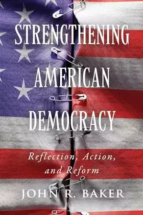 Couverture du produit · Strengthening American Democracy: Reflection, Action, and Reform
