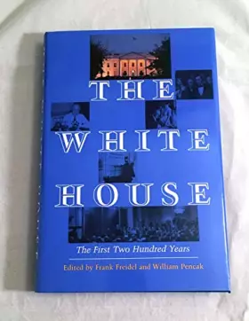 Couverture du produit · The White House: The First Two Hundred Years