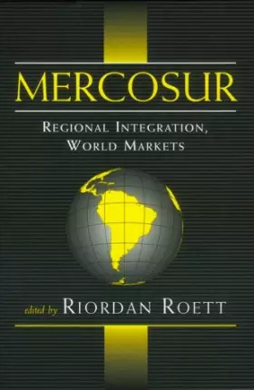 Couverture du produit · Mercosur: Regional Integration, World Markets