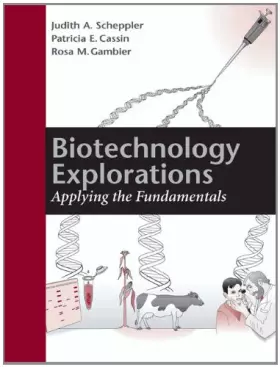 Couverture du produit · Biotechnology Explorations: Applying the Fundamentals