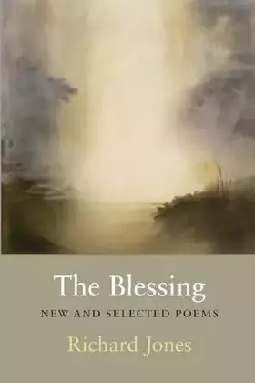 Couverture du produit · The Blessing: New & Selected Poems