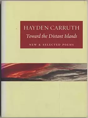 Couverture du produit · Toward the Distant Islands: New and Selected Poems
