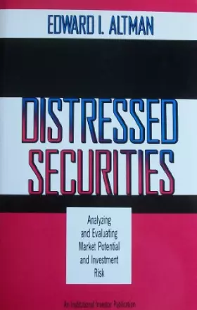 Couverture du produit · Distressed Securities: Analyzing and Evaluating Market Potential and Investment Risk