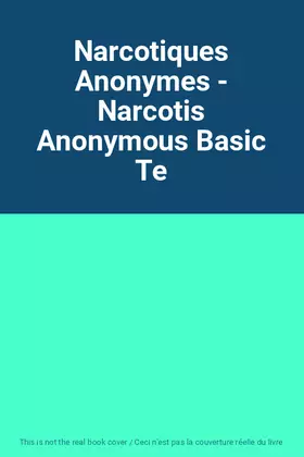 Couverture du produit · Narcotiques Anonymes - Narcotis Anonymous Basic Te