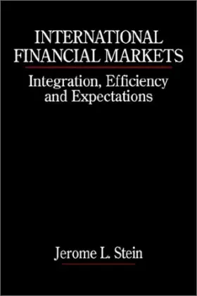 Couverture du produit · International Financial Markets: Integration, Efficiency and Expectations