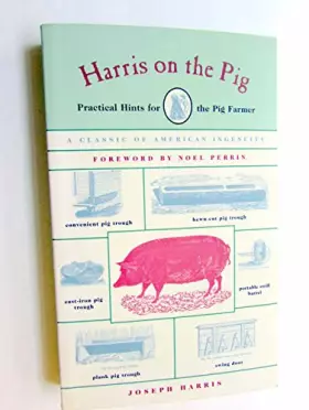 Couverture du produit · Harris on the Pig: Practical Hints for Pig Farmers