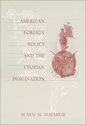 Couverture du produit · American Foreign Policy and the Utopian Imagination