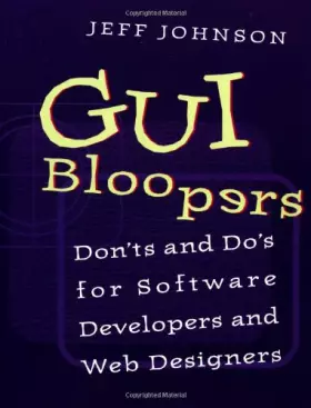 Couverture du produit · GUI Bloopers: Don'ts and Do's for Software Developers and Web Designers (Interactive Technologies)