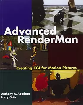 Couverture du produit · Advanced RenderMan: Creating CGI for Motion Pictures (The Morgan Kaufmann Series in Computer Graphics)