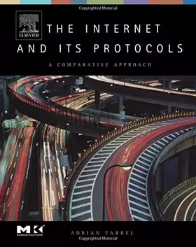 Couverture du produit · The Internet and Its Protocols: A Comparative Approach