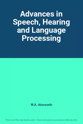 Couverture du produit · Advances in Speech, Hearing and Language Processing