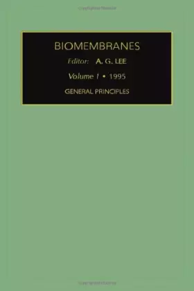Couverture du produit · Biomembranes: General Principles (Biomembranes. Vol 1)