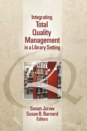 Couverture du produit · Integrating Total Quality Management in a Library Setting