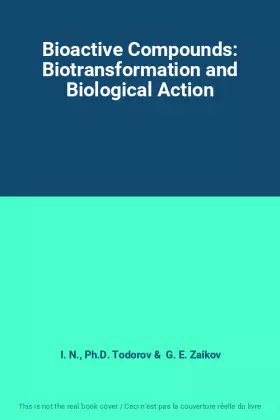 Couverture du produit · Bioactive Compounds: Biotransformation and Biological Action