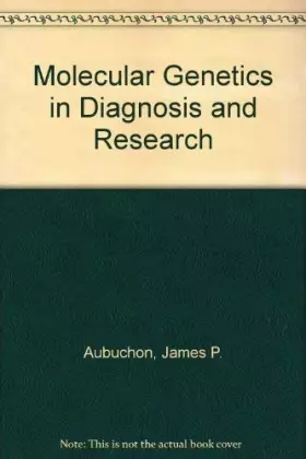 Couverture du produit · Molecular Genetics in Diagnosis and Research