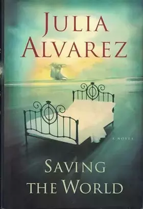 Couverture du produit · Saving the World: A Novel