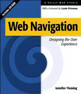 Couverture du produit · Web Navigation : Designing the User Experience (en anglais)